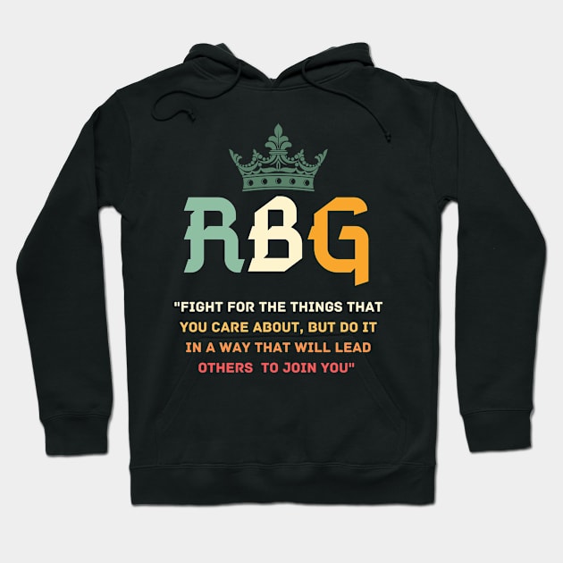 Fight For The Things You Care About RBG Hoodie by Sam D